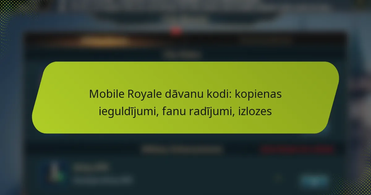 Mobile Royale dāvanu kodi: kopienas ieguldījumi, fanu radījumi, izlozes