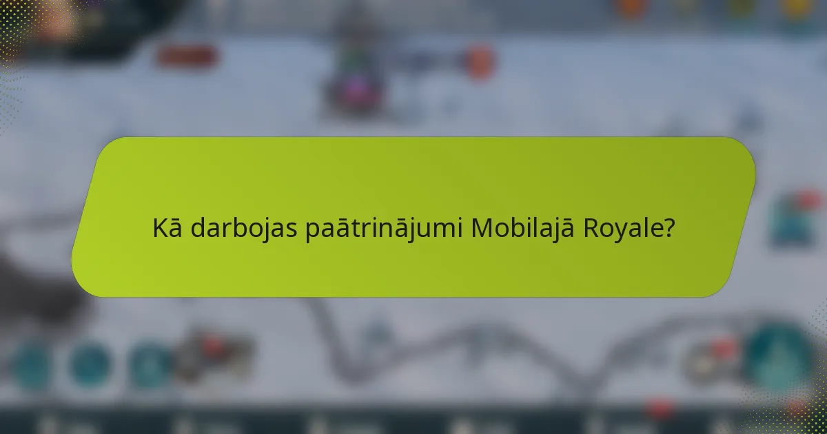 Kā darbojas paātrinājumi Mobilajā Royale?