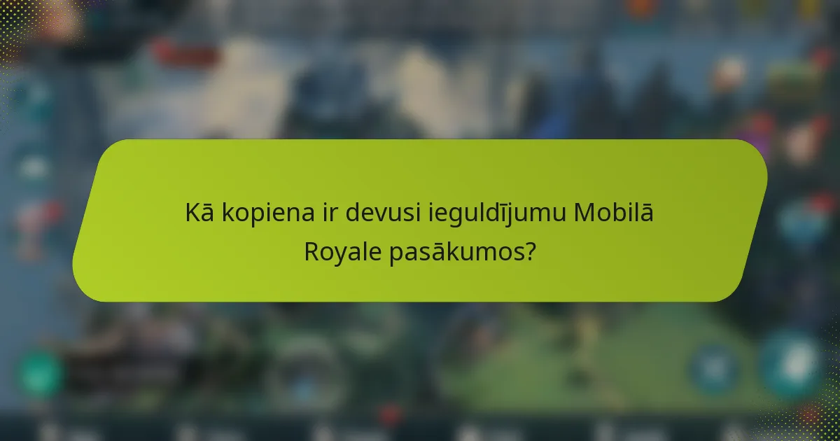 Kā kopiena ir devusi ieguldījumu Mobilā Royale pasākumos?