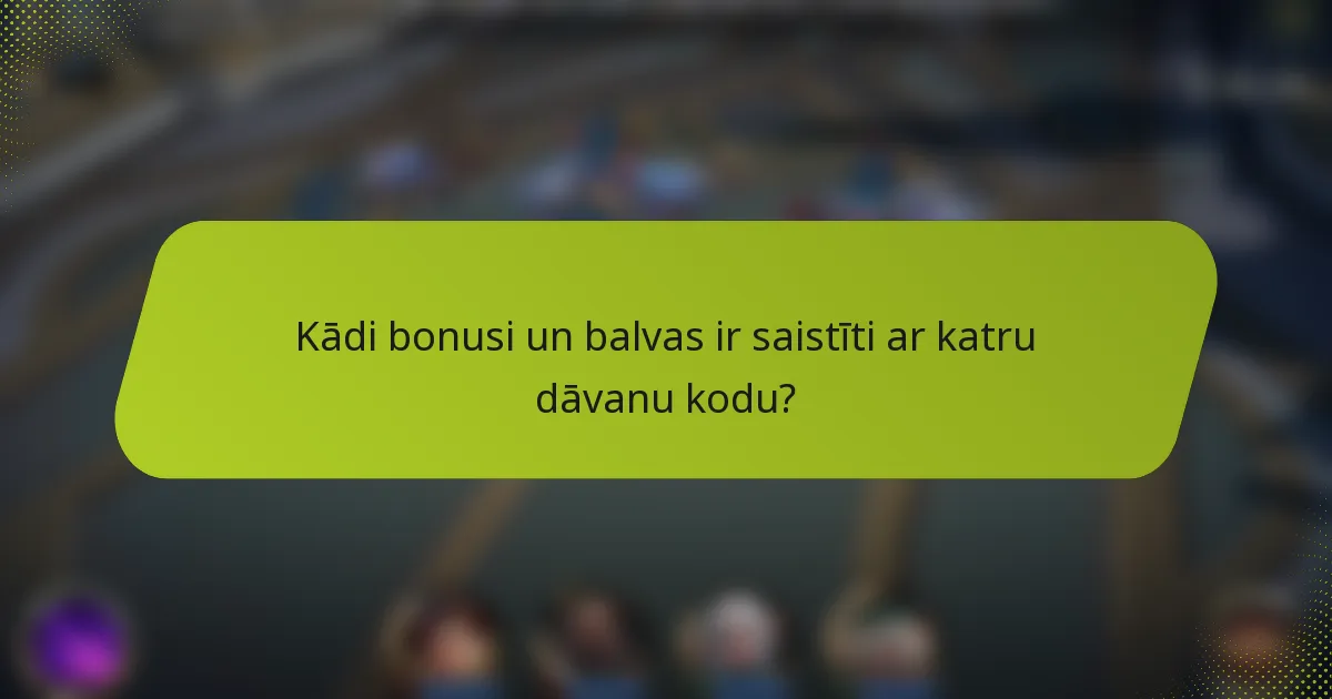 Kādi bonusi un balvas ir saistīti ar katru dāvanu kodu?