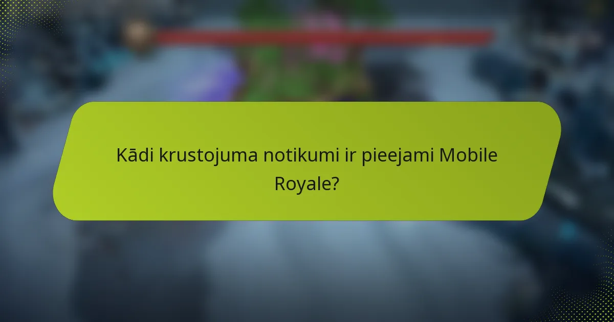 Kādi krustojuma notikumi ir pieejami Mobile Royale?