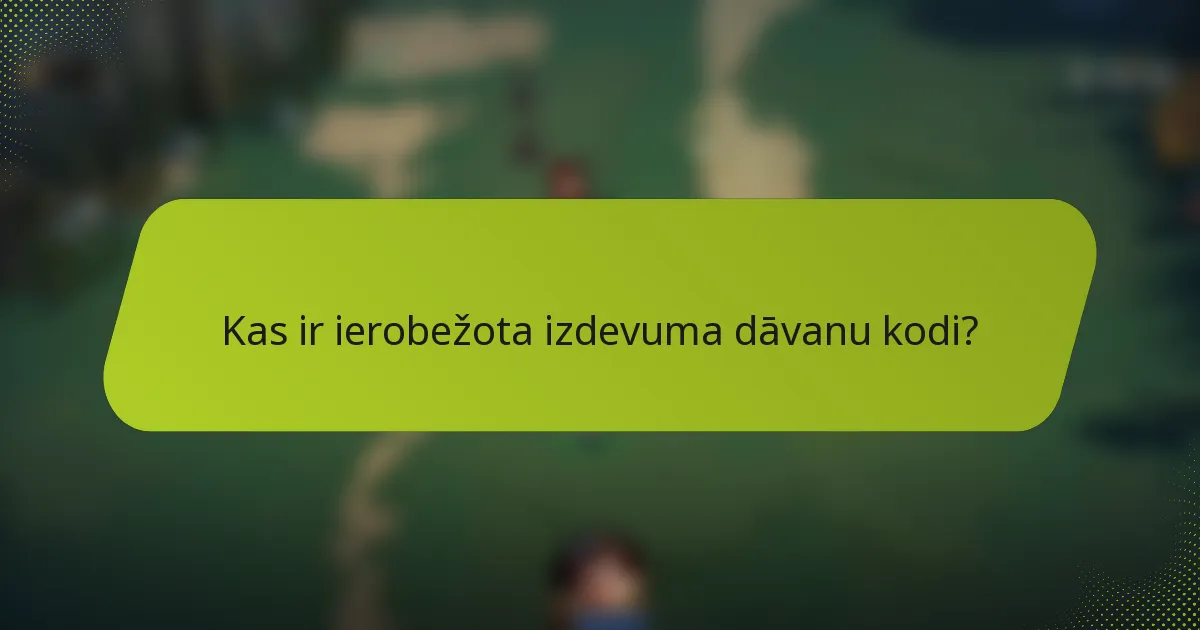 Kas ir ierobežota izdevuma dāvanu kodi?
