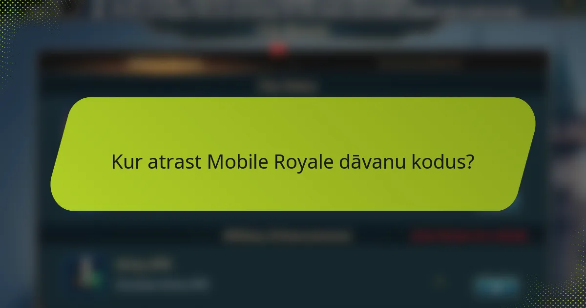 Kur atrast Mobile Royale dāvanu kodus?